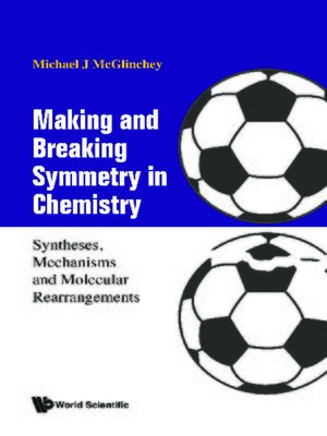 cover image of Making and Breaking Symmetry In Chemistry